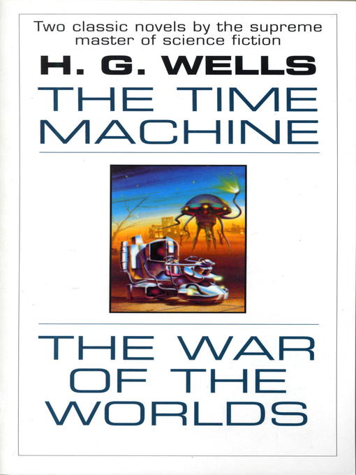 Title details for The Time Machine & War of the Worlds by H. G. Wells - Available